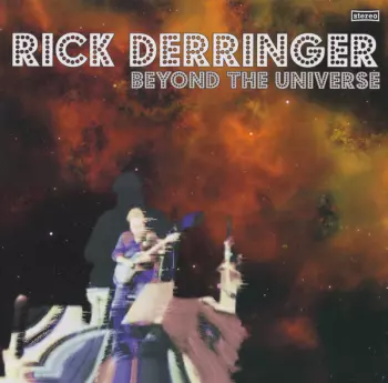 Rick Derringer: Beyond The Universe