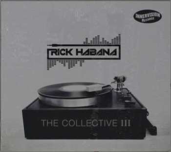 Album Rick Habana: The Collective Iii