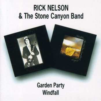 CD Rick Nelson & The Stone Canyon Band: Garden Party / Windfall 449610