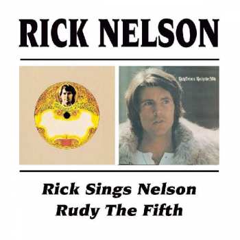 Album Rick Nelson & The Stone Canyon Band: Rick Sings Nelson / Rudy The Fifth