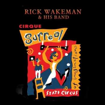 CD Rick Wakeman And His Band: Cirque Surreal 436968