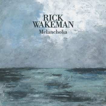 CD Rick Wakeman: Melancholia