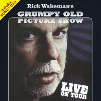 Album Rick Wakeman: Rick Wakeman's Grumpy Old Picture Show 