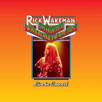 CD Rick Wakeman: San Francisco Winterland Ballroom 1975 537455