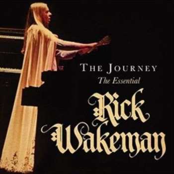 3CD Rick Wakeman: The Journey The Essential Rick Wakeman 402492