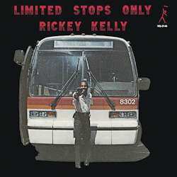 Rickey Kelly: Limited Stops Only
