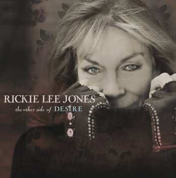 Rickie Lee Jones: The Other Side Of Desire