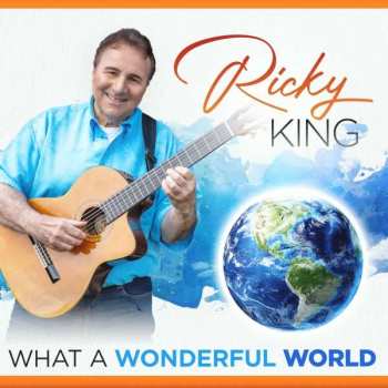 Album Ricky King: What A Wonderful World