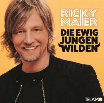 Album Ricky Maier: Die Ewig Jungen Wilden