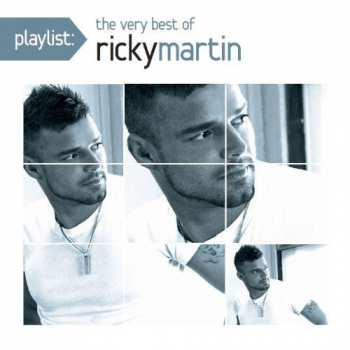 Album Ricky Martin: Playlist: The Very Best Of Ricky Martin