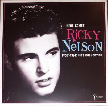 Ricky Nelson: Here Comes Ricky Nelson 1957-1962 Hits Collection 