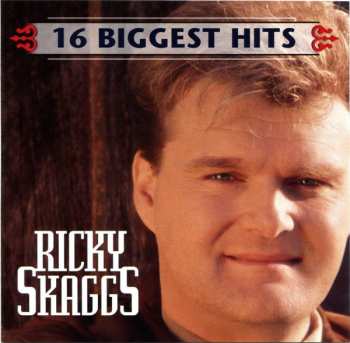 Album Ricky Skaggs: 16 Biggest Hits