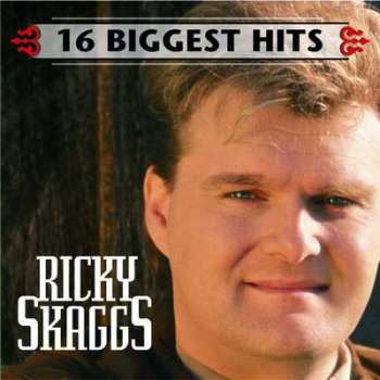 CD Ricky Skaggs: 16 Biggest Hits 522843