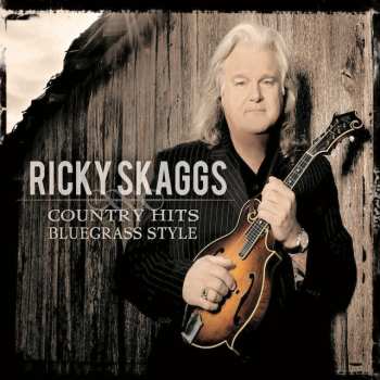 CD Ricky Skaggs: Country Hits Bluegrass Style