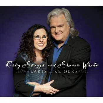 Album Ricky Skaggs: Hearts Like Ours