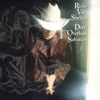 Album Ricky Van Shelton: Don't Overlook Salvation