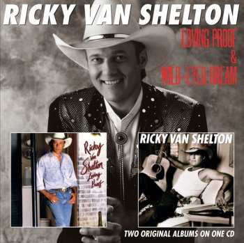 Album Ricky Van Shelton: Loving Proof & Wild-Eyed Dream