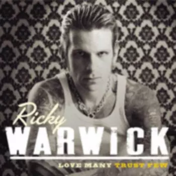 Ricky Warwick: Love Many Trust Few