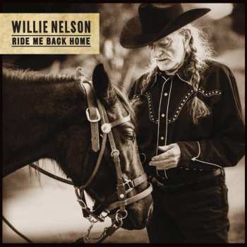 LP Willie Nelson: Ride Me Back Home 387479