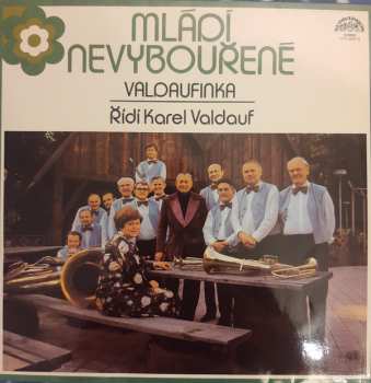 Ridi Karel Valdauf: Mladi Nevybourene - Valdaufinka. 2x25 Melodii Karla Valdaufa