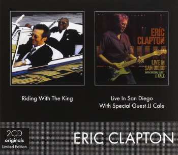 Album Eric Clapton: Riding With The King / Live In San Diego With Special Guest JJ Cale