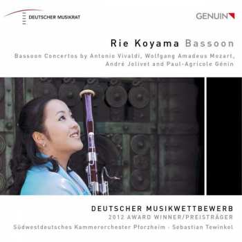 Album Rie Koyama: Bassoon Concertos By Antonio Vivaldi, Wolfgang Amadeus Mozart, André Jolivet And Paul-Agricole Génin