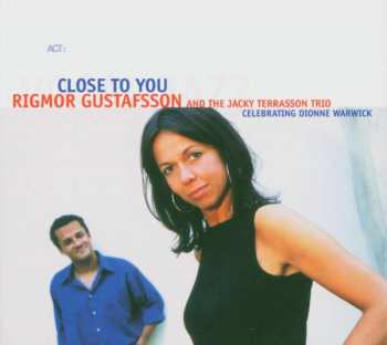 Album Rigmor Gustafsson: Close To You (Celebrating Dionne Warwick)