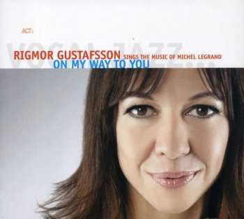 Album Rigmor Gustafsson: On My Way To You