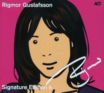 Album Rigmor Gustafsson: Signature Edition 6