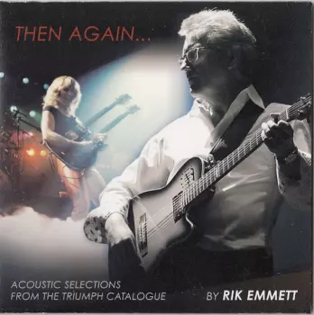 Then Again: Acoustic Selections From The Triumph Catalogue