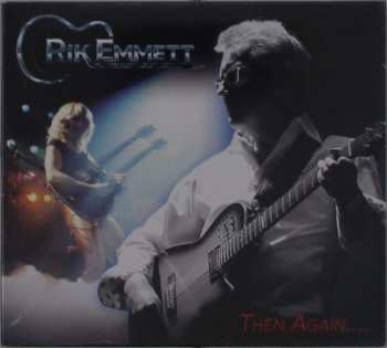 CD Rik Emmett: Then Again: Acoustic Selections From The Triumph Catalogue 485859