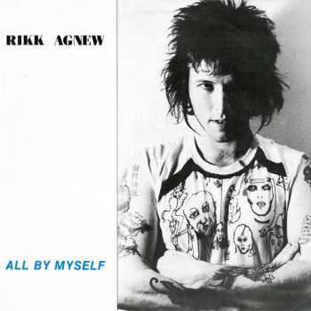 Album Rikk Agnew: All By Myself