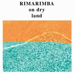 Album Rimarimba: On Dry Land