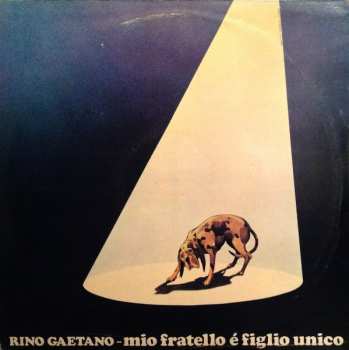 Album Rino Gaetano: Mio Fratello È Figlio Unico
