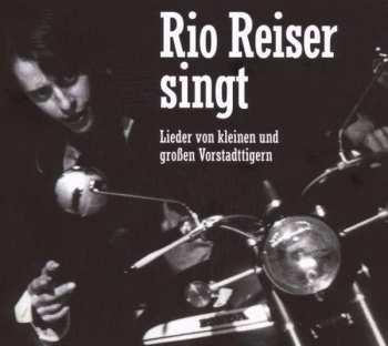 Album Rio Reiser: Rio Reiser Singt Lieder Von Kleinen & Großen Vorstadttigern