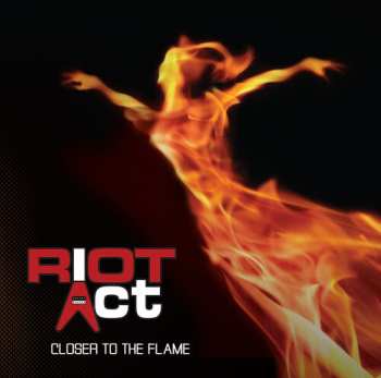 Riot Act: Closer To The Flame