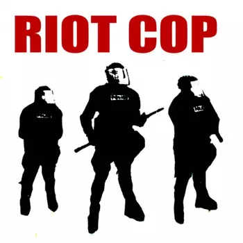 Riot Cop: The Violence