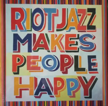 Riot Jazz Makes People Happy