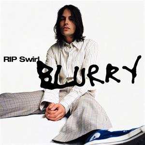 Album RIP Swirl: Blurry