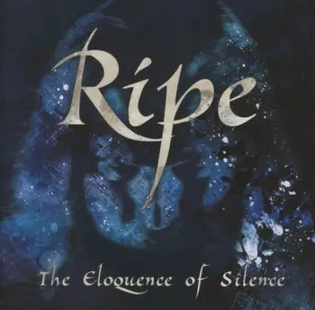 Ripe: The Eloquence Of Silence