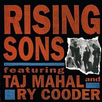 Rising Sons: Rising Sons Featuring Taj Mahal And Ry Cooder