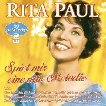 2CD Rita Paul: Spiel Mir Eine Alte Melodie 388789