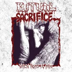 Album Ritual Sacrifice: When Hope Is Pain