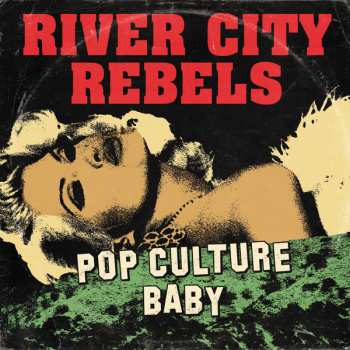 Album River City Rebels: Pop Culture Baby
