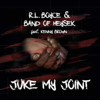 Album R.L. Boyce: Juke My Joint