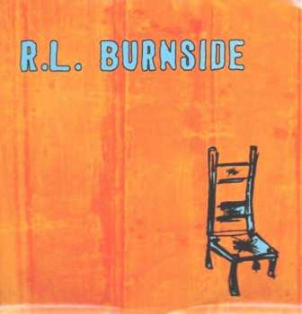 Album R.L. Burnside: Wish I Was In Heaven Sitting Down