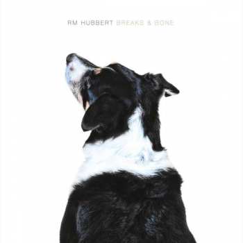 Album RM Hubbert: Breaks & Bone
