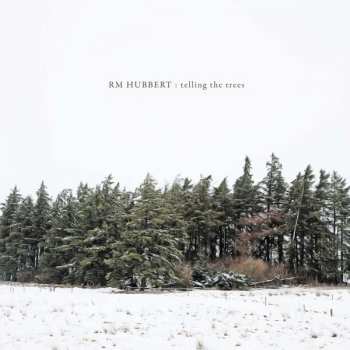 Album RM Hubbert: Telling the Trees