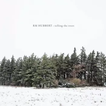 RM Hubbert: Telling the Trees