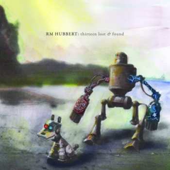 Album RM Hubbert: Thirteen Lost & Found